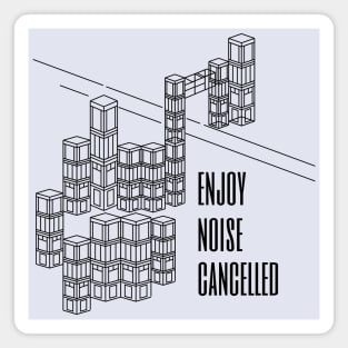 Enjoy Noise Cancelled Magnet